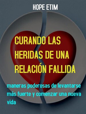cover image of Curando Las Heridas De Una Relación Fallida